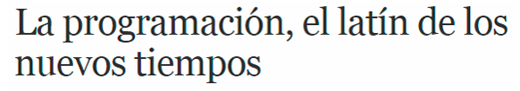 La programación, el latín del los nuevos tiempos